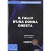 Marcovalerio Libro - Enrico Castelnuovo - Il Fallo D'una Donna Onesta. Ediz. Per Ipovedenti