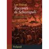 Voland Libro - Tolstoj Lev - I Racconti Di Sebastopoli - Voland