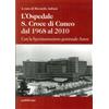 Araba Fenice Libro - Riccardo Anfossi - L' Ospedale S. Croce Di Cuneo Dal 1968 Al 2010. Con L