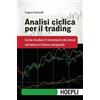 Hoepli Libro - Eugenio Sartorelli - Analisi Ciclica Per Il Trading. Come Studiare Il Mo
