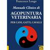 Macro Edizioni Libro - Francesco Longo - Manuale Clinico Di Agopuntura Veterinaria Per Cani, Ga