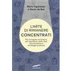 Corbaccio Libro - Tigchelaar Mark / de Boos Oscar - L' Arte Di Rimanere Concentrati - Cor