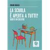 Round Robin Editrice Libro - Emiliano Sbaraglia - La Scuola E Aperta A Tutti. Diario Di Un Educatore