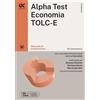 Alpha Test Libro - Alpha Test Economia. TOLC-E. Manuale Di Preparazione. Ediz. Mydesk. Con