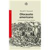 Bollati Boringhieri Libro - Stannard David E. - Olocausto Americano. La Conquista Del Nuovo Mondo -