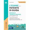 Alpha Test Libro - Antonio Messina - L' Esame Per La Patente Di Guida. Manuale Teorico-Prat