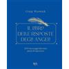 Rizzoli Libro - Craig Warwick - Il Libro Delle Risposte Degli Angeli. 200 Messaggi Dal C