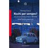 Bollati Boringhieri Libro - Pierluigi Ciocca - Ricchi Per Sempre? Una Storia Economica D'italia (179