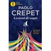 Mondadori Libro - Paolo Crepet - Lezioni Di Sogni. Un Metodo Educativo Ritrovato - Mondad