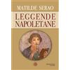 Alcheringa Libro - Matilde Serao - Leggende Napoletane - Alcheringa