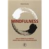 Ist. Scienze Cognitive Libro - Alberto Rossitto - Mindfulness. Dalla Teoria Alla Pratica Verso Una Nuov