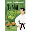 Rizzoli Libro - Luigi Garlando - 'O Mae. Storia Di Judo E Di Camorra - Rizzoli