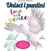L'Airone Editrice Roma Libro - Maddy Brook - Love & Peace. Unisci I Puntini. Ediz. Illustrata - L'airo