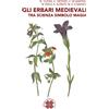 Officina Di Studi Medievali Libro - Oldoni M. / Orofino G. / De Martino A. - Gli Erbari Medievali Tra Scienz