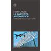 Bollati Boringhieri Libro - Fabio Chiusi - La Fortezza Automatica. Se L'ia Decide Chi Puo Varcare I