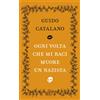 SEM Libro - Guido Catalano - Ogni Volta Che Mi Baci Muore Un Nazista - Sem