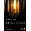 Edizioni Convalle Libro - Salvina Alba - Il Bosco Di Faggi - Edizioni Convalle