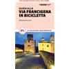 Terre di Mezzo Libro - Roberta Ferraris - Guida Alla Via Francigena In Bicicletta. Oltre 1000 C