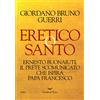 Nave Di Teseo (La) Libro - Guerri Giordano Bruno - Eretico O Santo. Ernesto Buonaiuti, Il Prete Sco
