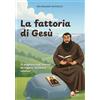 Editrice Shalom Libro - Emiliano Antenucci - La Fattoria Di Gesu. 13 Preghiere Sugli Animali, Da