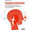 Hoepli Libro - Pilch Suzanne - Codice Interiore. Neuroscienze E Coaching Per Il Cambiam