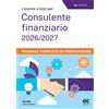 Alpha Test Libro - Esame A Test Per Cons. Finanziario 2026/2027. Manuale (L') - Alpha Test
