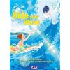 Dynit Libro - Kiachi Machi - Ride Your Wave (Manga) - Dynit