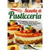 2M Libro - Marco Spera - Scuola Di Pasticceria. Manuale Pratico Con Preparazioni Pa
