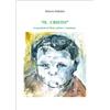 Youcanprint Libro - Roberto Palladini - Il Cristo. La Parabola Di Mirko, Pittore E Viandante