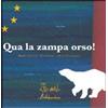 Artebambini Libro - Beatrice Ballanti / Mascia Lucci / Monica Piancastelli - Qua La Zampa Or