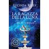 Giunti Editore Libro - Lucinda Riley - La Ragazza Della Luna. Le Sette Sorelle - Giunti Editor