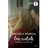 Mondadori Libro - Michela Murgia - Tre Ciotole. Rituali Per Un Anno Di Crisi - Mondadori
