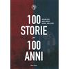Minerva Edizioni (Bologna) Libro - Giuliano Musi / Marco Tarozzi / Lazzari Michael John - Cento Storie Per