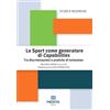 Merita edizioni Libro - Sport Come Generatore Di Capabilities. Tra Discriminazioni E Pratiche Di