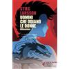 Marsilio Libro - Stieg Larsson - Uomini Che Odiano Le Donne. Millennium #01 - Marsilio