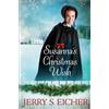 Jerry S. Eicher Susanna's Christmas Wish (Tascabile)