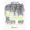 Coccole Books Libro - Gigliola Alvisi - Fuori Controllo. Ediz. A Colori - Coccole Books