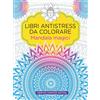 Newton Compton Editori Libro - Mandala Magici. Libri Antistress Da Colorare - Newton Compton Editori