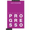 Il Mulino Libro - Aldo Schiavone - Progresso - Il Mulino