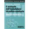 Hoepli Libro - Andrea Orlando / Stefano Salvini - Il Manuale Dell'installatore Idraulic