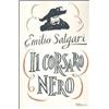 Rizzoli Libro - Salgari Emilio - Il Corsaro Nero. Ediz. Integrale - Rizzoli