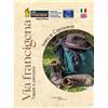 Pedrini Libro - Via Francigena. Ivrea E Canavese. Tappe E Percorso. Ediz. Per La Scuola