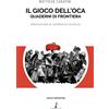 Prospero Editore Libro - Matthias Canapini - Il Gioco Dell'oca. Quaderni Di Frontiera - Prospero