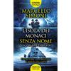 Newton Compton Editori Libro - Marcello Simoni - L' Isola Dei Monaci Senza Nome - Newton Compton Edito