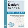 Alpha Test Libro - Alpha Test Design TOLD, TIL-D 2026-2027. Kit Di Preparazione. Per Test D