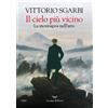 Nave Di Teseo (La) Libro - Vittorio Sgarbi - Il Cielo Piu Vicino. La Montagna Nell'arte - Nave Di
