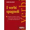 Hoepli Libro - Aliria Dallaglio - I Verbi Spagnoli. Regolari, Irregolari, Ausiliari, Pr
