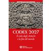 Età dell'Acquario (L') Libro - Guido Cossard - Codex 2027. Il Cielo Degli Aztechi E La Fine Del Mondo