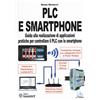 Bruno Bertucci PLC e smartphone. Guida alla realizzazione di applic (Video Game)