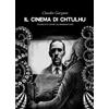 Martin Eden Libro - Claudio Gargano - Il Cinema Di Cthulhu. L'influenza Di H. P. Lovecraft S